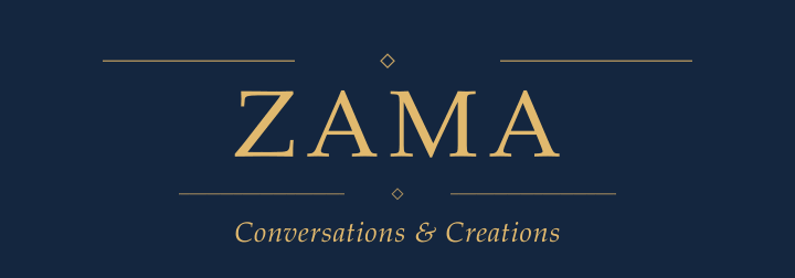 ZAMA — Conversations & Creations